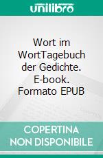 Wort im WortTagebuch der Gedichte. E-book. Formato EPUB ebook