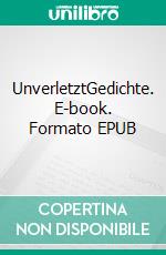 UnverletztGedichte. E-book. Formato EPUB