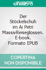 Der Stöckelschuh im Ai Petri MassivReiseglossen. E-book. Formato EPUB ebook