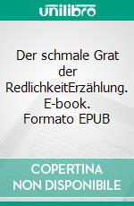 Der schmale Grat der RedlichkeitErzählung. E-book. Formato EPUB ebook