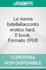 La nuova bidellaRacconto erotico hard. E-book. Formato EPUB ebook