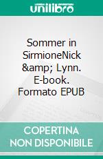 Sommer in SirmioneNick &amp; Lynn. E-book. Formato EPUB ebook