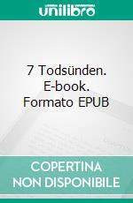 7 Todsünden. E-book. Formato EPUB ebook