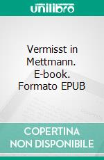 Vermisst in Mettmann. E-book. Formato EPUB ebook