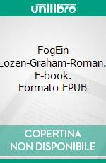 FogEin Lozen-Graham-Roman. E-book. Formato EPUB ebook