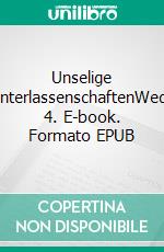 Unselige HinterlassenschaftenWedel 4. E-book. Formato EPUB ebook
