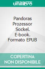 Pandoras Prozessor Sockel. E-book. Formato EPUB ebook