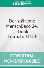 Der stählerne MenschBand 24. E-book. Formato EPUB ebook