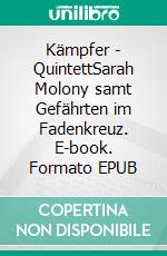 Kämpfer - QuintettSarah Molony samt Gefährten im Fadenkreuz. E-book. Formato EPUB ebook