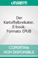 Der Kartoffelbreikater. E-book. Formato EPUB ebook
