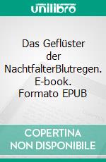 Das Geflüster der NachtfalterBlutregen. E-book. Formato EPUB ebook
