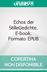 Echos der StilleGedichte. E-book. Formato EPUB ebook