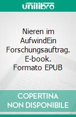 Nieren im AufwindEin Forschungsauftrag. E-book. Formato EPUB ebook