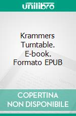 Krammers Turntable. E-book. Formato EPUB ebook