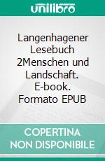 Langenhagener Lesebuch 2Menschen und Landschaft. E-book. Formato EPUB ebook