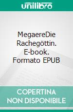 MegaereDie Rachegöttin. E-book. Formato EPUB ebook