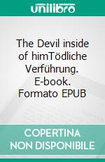 The Devil inside of himTödliche Verführung. E-book. Formato EPUB ebook