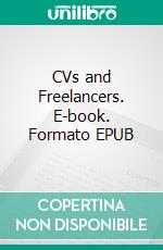 CVs and Freelancers. E-book. Formato EPUB ebook