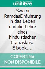 Swami RamdasEinführung in das Leben und die Lehre eines hinduistischen Franziskus. E-book. Formato EPUB ebook