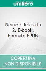 NemesisRebEarth 2. E-book. Formato EPUB ebook