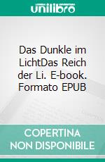 Das Dunkle im LichtDas Reich der Li. E-book. Formato EPUB ebook