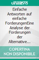 Einfache Antworten auf einfache ForderungenEine Analyse der Forderungen der Alternative für Deutschland (AfD) in ihrem Wahlprogramm zur Europawahl 2024. E-book. Formato EPUB ebook