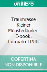 Traumrasse Kleiner Münsterländer. E-book. Formato EPUB ebook