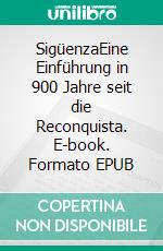 SigüenzaEine Einführung in 900 Jahre seit die Reconquista. E-book. Formato EPUB ebook