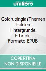 GoldrubinglasThemen - Fakten - Hintergründe. E-book. Formato EPUB ebook