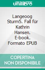Langeoog Sturm5. Fall für Kathrin Hansen. E-book. Formato EPUB ebook