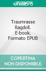 Traumrasse Ragdoll. E-book. Formato EPUB ebook