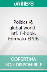 Politics @ global-world . intl. E-book. Formato EPUB ebook