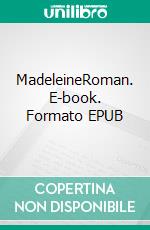 MadeleineRoman. E-book. Formato EPUB ebook
