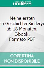 Meine ersten Yoga-GeschichtenKinderyoga ab 18 Monaten. E-book. Formato PDF ebook
