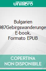 Bulgarien 1987Gebirgswanderungen. E-book. Formato EPUB ebook