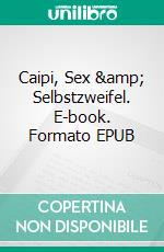 Caipi, Sex &amp; Selbstzweifel. E-book. Formato EPUB ebook