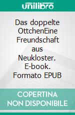 Das doppelte OttchenEine Freundschaft aus Neukloster. E-book. Formato EPUB ebook