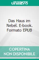 Das Haus im Nebel. E-book. Formato EPUB ebook