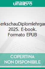 WerkschauDiplomlehrgang 2025. E-book. Formato EPUB ebook