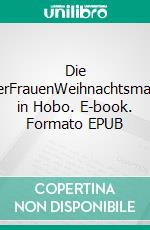 Die AllerFrauenWeihnachtsmarkt in Hobo. E-book. Formato EPUB ebook