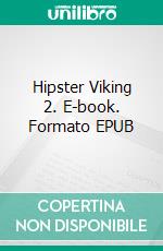Hipster Viking 2. E-book. Formato EPUB ebook