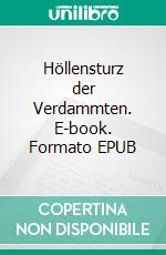 Höllensturz der Verdammten. E-book. Formato EPUB ebook