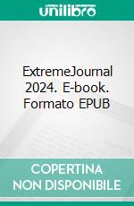 ExtremeJournal 2024. E-book. Formato EPUB ebook