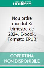 Nou ordre mundial 3r trimestre de 2024. E-book. Formato EPUB ebook