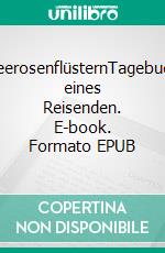 SeerosenflüsternTagebuch eines Reisenden. E-book. Formato EPUB ebook