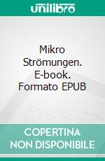 Mikro Strömungen. E-book. Formato EPUB ebook
