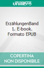 ErzählungenBand 1. E-book. Formato EPUB ebook