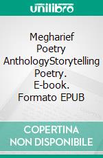 Megharief Poetry AnthologyStorytelling Poetry. E-book. Formato EPUB ebook