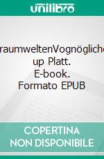 DraumweltenVognöglichet up Platt. E-book. Formato EPUB ebook