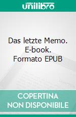 Das letzte Memo. E-book. Formato EPUB ebook